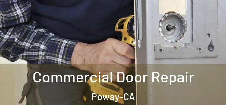  Commercial Door Repair Poway-CA