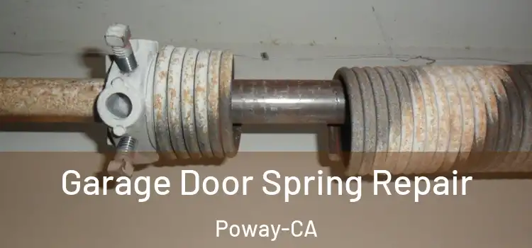  Garage Door Spring Repair Poway-CA